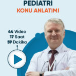 TUS | Pediatri Konu Anlatım Videoları (3 Ay / 3 İzleme)